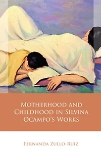 Motherhood and Childhood Silvina Ocampo's Works