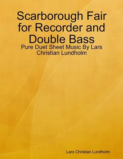 Scarborough Fair for Recorder and Double Bass - Pure Duet Sheet Music By Lars Christian Lundholm