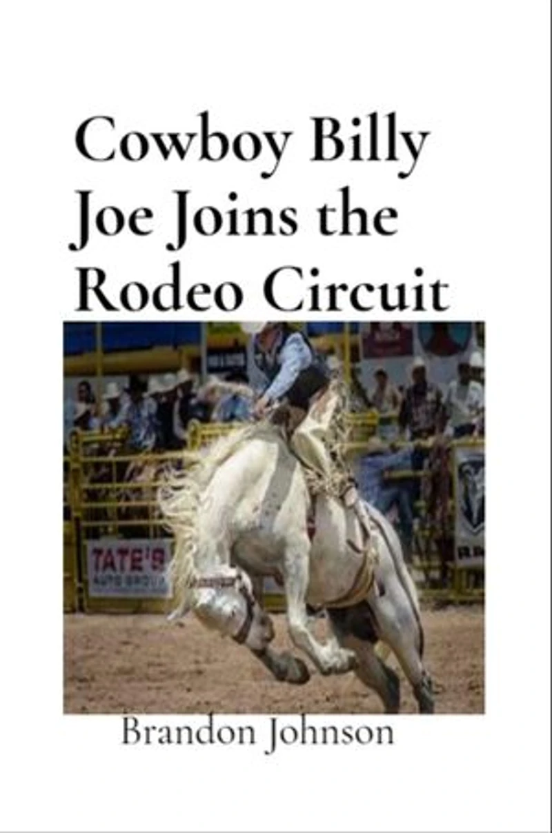 Cowboy Billy Joe Joins the Rodeo Circuit
