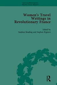 Women's Travel Writings in Revolutionary France, Part II vol 5
