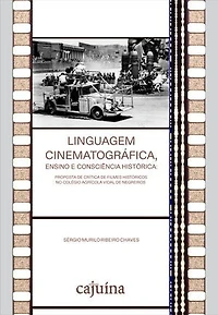 Linguagem cinematográfica, ensino e consciência histórica: proposta de crítica de filmes históricos no Colégio Agrícola Vidal de Negreiros