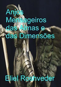 Anjos Mensageiros das Almas e das Dimensões: Anjos da Cabala, #18