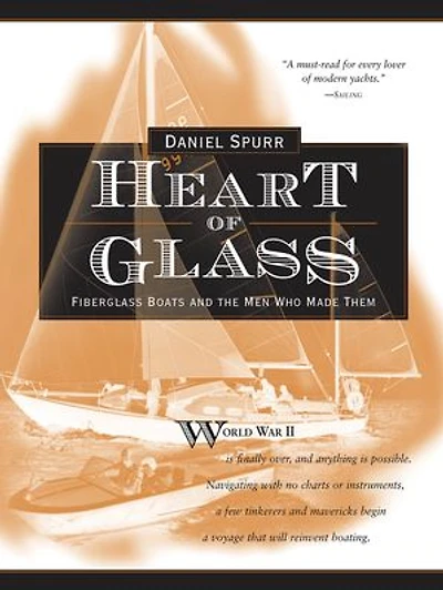 Heart of Glass: Fiberglass Boats and the Men Who Built Them