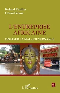 L'entreprise africaine: Essai sur la mal gouvernance