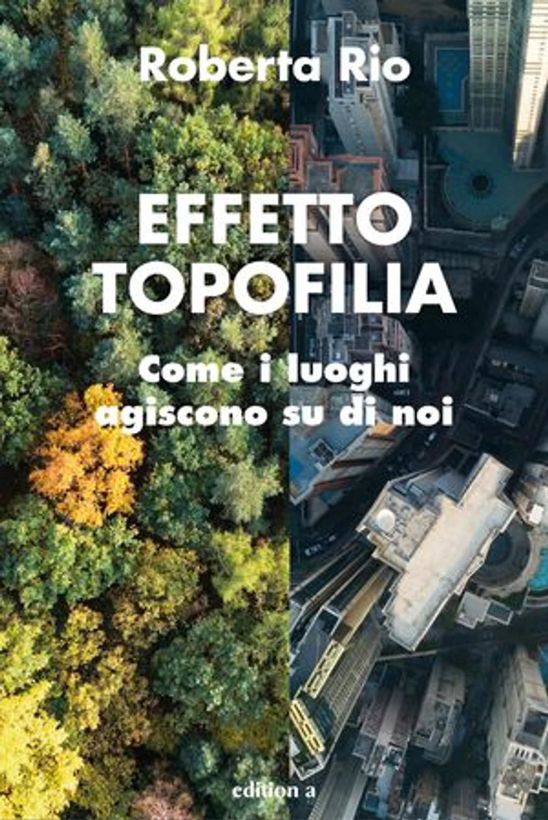 Effetto Topofilia: Come I luoghi agiscono su di noi