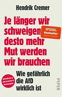 Je länger wir schweigen, desto mehr Mut werden wir brauchen: Wie gefährlich die AfD wirklich ist | Warum wir uns jetzt wehren müssen