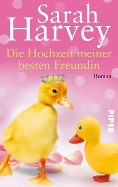 Die Hochzeit meiner besten Freundin: Roman