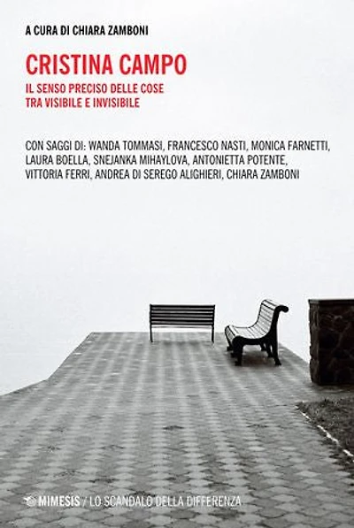 Cristina Campo: Il senso preciso delle cose tra visibile e invisibile
