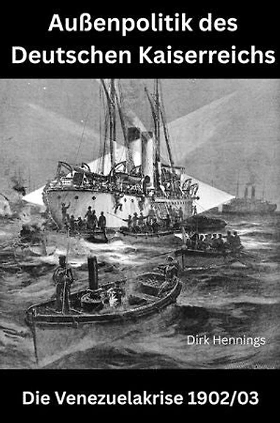 Außenpolitik des Deutschen Kaiserreichs: Die Venezuelakrise 1902/03