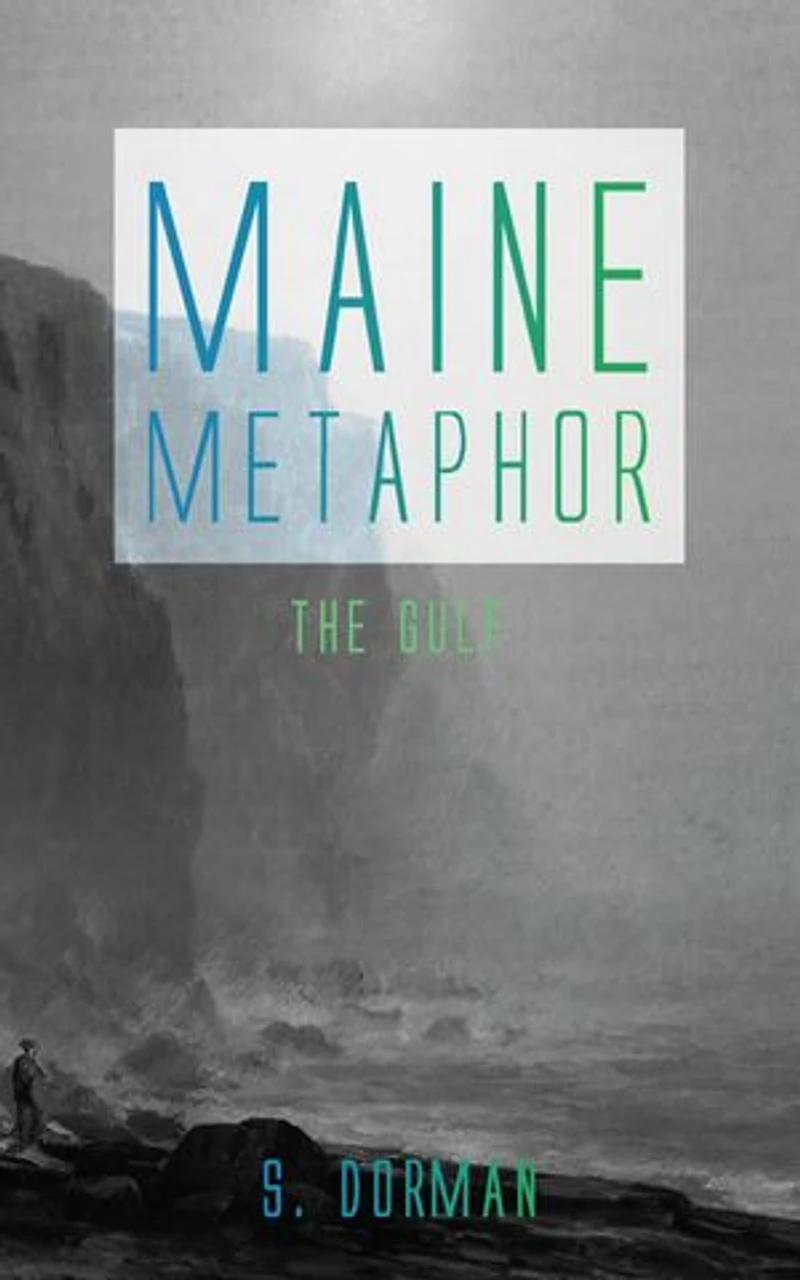 Maine Metaphor: The Gulf: Gulf