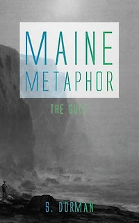 Maine Metaphor: The Gulf: Gulf