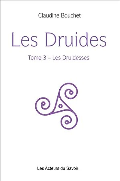 Les Druides - Tome 3: Les Druidesses