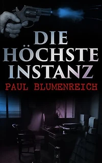 Die h�chste Instanz: Kriminalroman