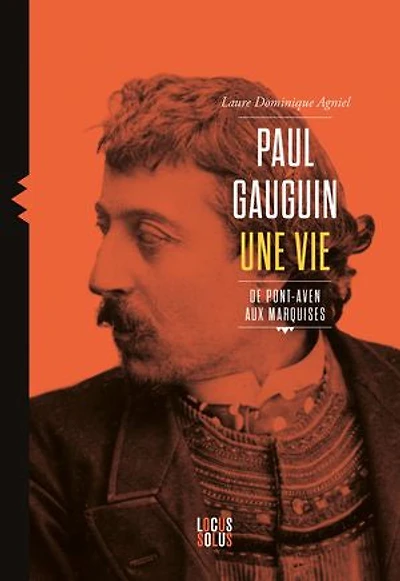 Paul Gauguin: Une vie de Pont-Aven aux Marquises