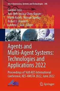 Agents and Multi-Agent Systems: Technologies Applications 2022: Proceedings of 16th KES International Conference, KES-AMSTA 2022, June 2022