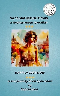 Sicilian Seductions: Happily Ever Now, #1