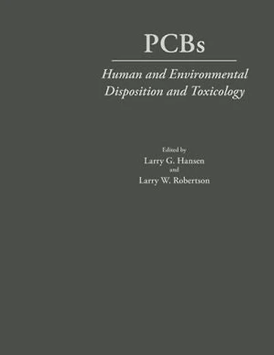 PCBs: Human and Environmental Disposition and Toxicology