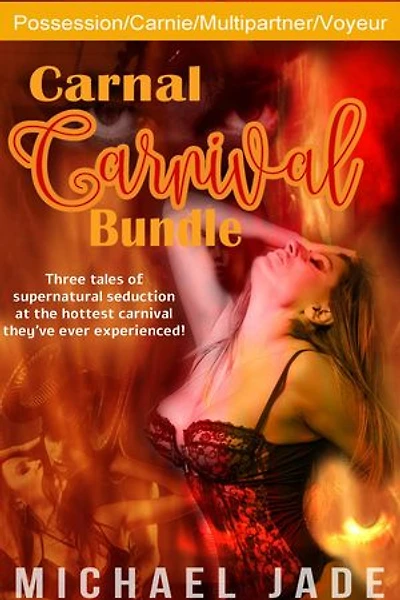 Carnal Carnival Bundle: Carnal Carnival, #1002