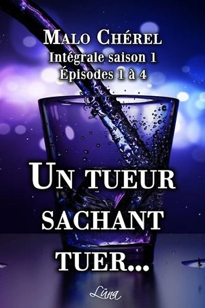 Un tueur sachant tuer…: Malo Saison 1 intégrale 1