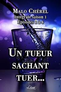 Un tueur sachant tuer…: Malo Saison 1 intégrale 1