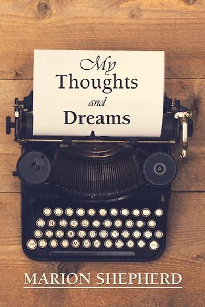 My Thoughts and Dreams.