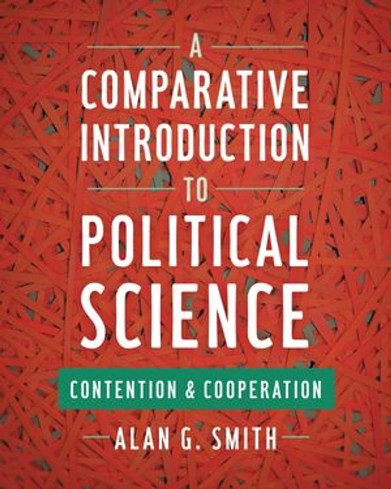 A Comparative Introduction to Political Science: Contention and Cooperation