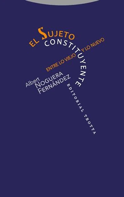 El sujeto constituyente: Entre lo viejo y lo nuevo