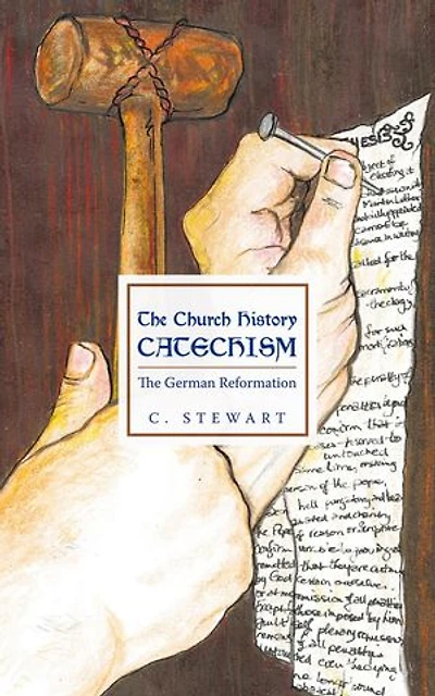 The Church History Catechism: German Reformation