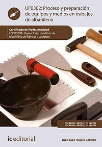 Proceso y preparación de equipos medios en trabajos albañilería. EOCB0208