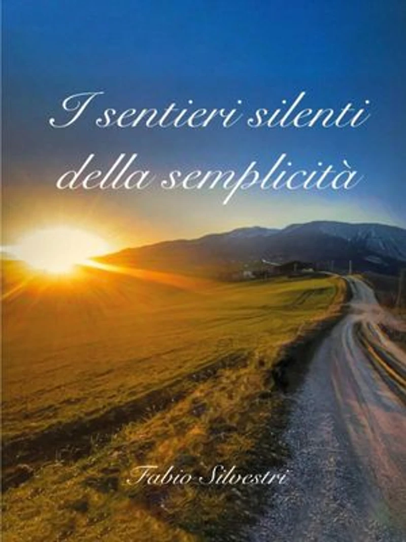 I sentieri silenti della semplicità