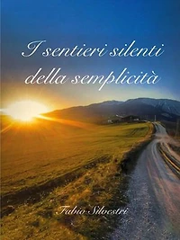 I sentieri silenti della semplicità