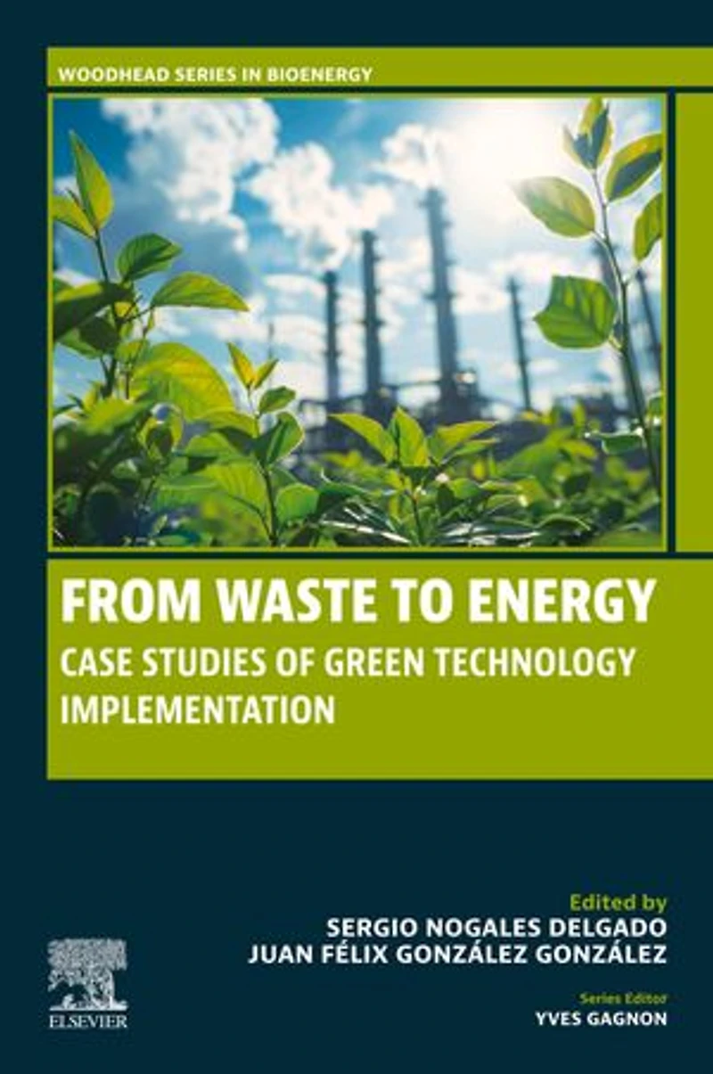 From Waste to Energy: Case Studies of Green Technology Implementation