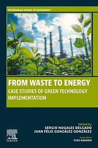 From Waste to Energy: Case Studies of Green Technology Implementation
