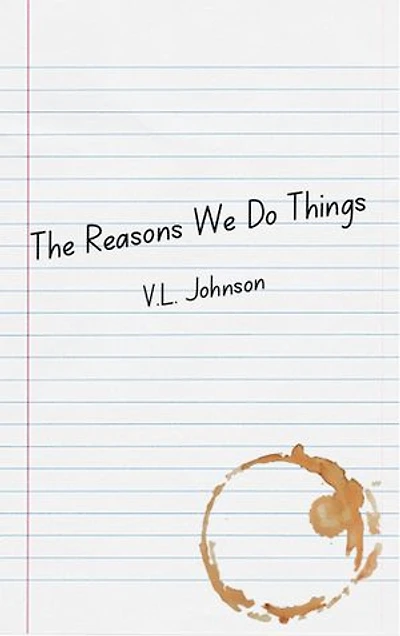 The Reasons We Do Things