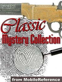 Classic Mystery Collection: Illustrated - Crime, Suspense, Detective fiction. (100+ works) including Sherlock Holmes, Wilkie Collins, Agatha Christie, Sax Rohmer & more Mobi Collected Works