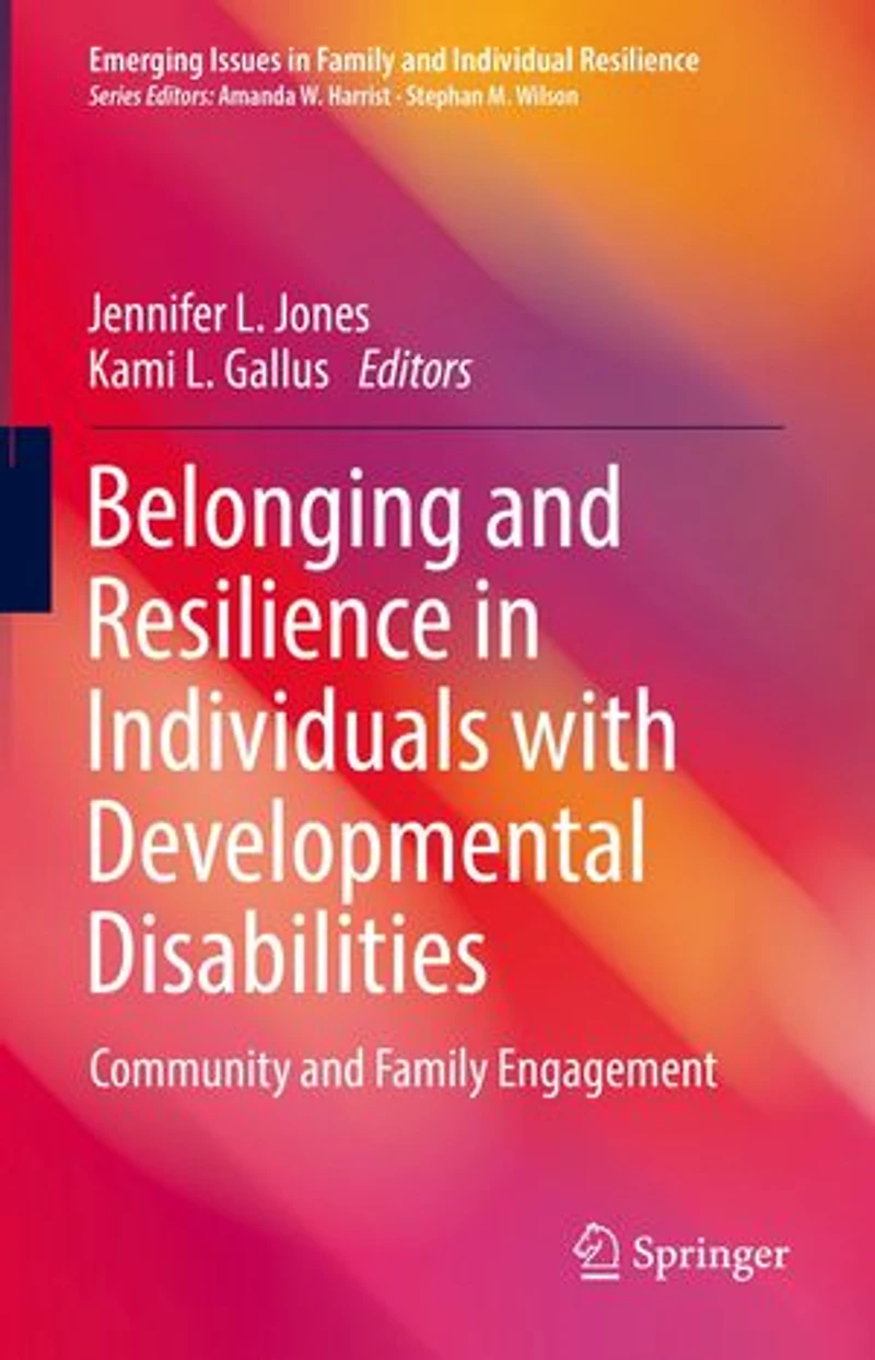 Belonging And Resilience Individuals With Developmental Disabilities: Community Family Engagement