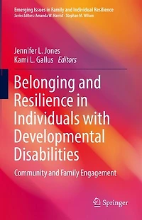 Belonging And Resilience Individuals With Developmental Disabilities: Community Family Engagement