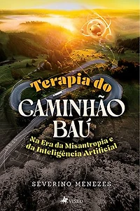 Terapia do Caminhão-Baú: Na Era da Misantropia e da Inteligência Artificial