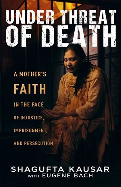 Under Threat of Death: A Mother's Faith the Face Injustice, Imprisonment, and Persecution