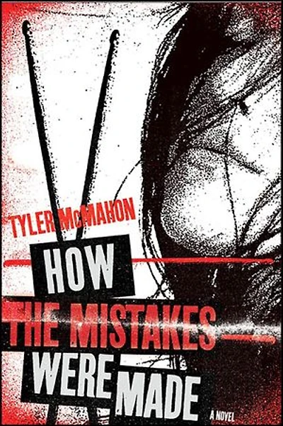 How the Mistakes Were Made: A Novel