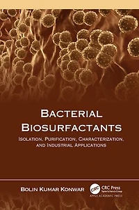 Bacterial Biosurfactants: Isolation, Purification, Characterization, and Industrial Applications