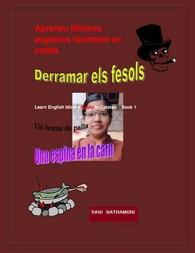 Apreneu idiomes anglesos fàcilment en català: Learn English Idioms Easily in Catalan