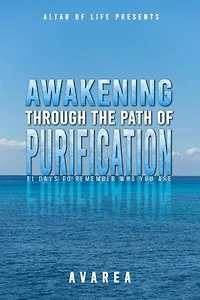 Awakening Through the Path of Purification: 11 days to upgrade your life