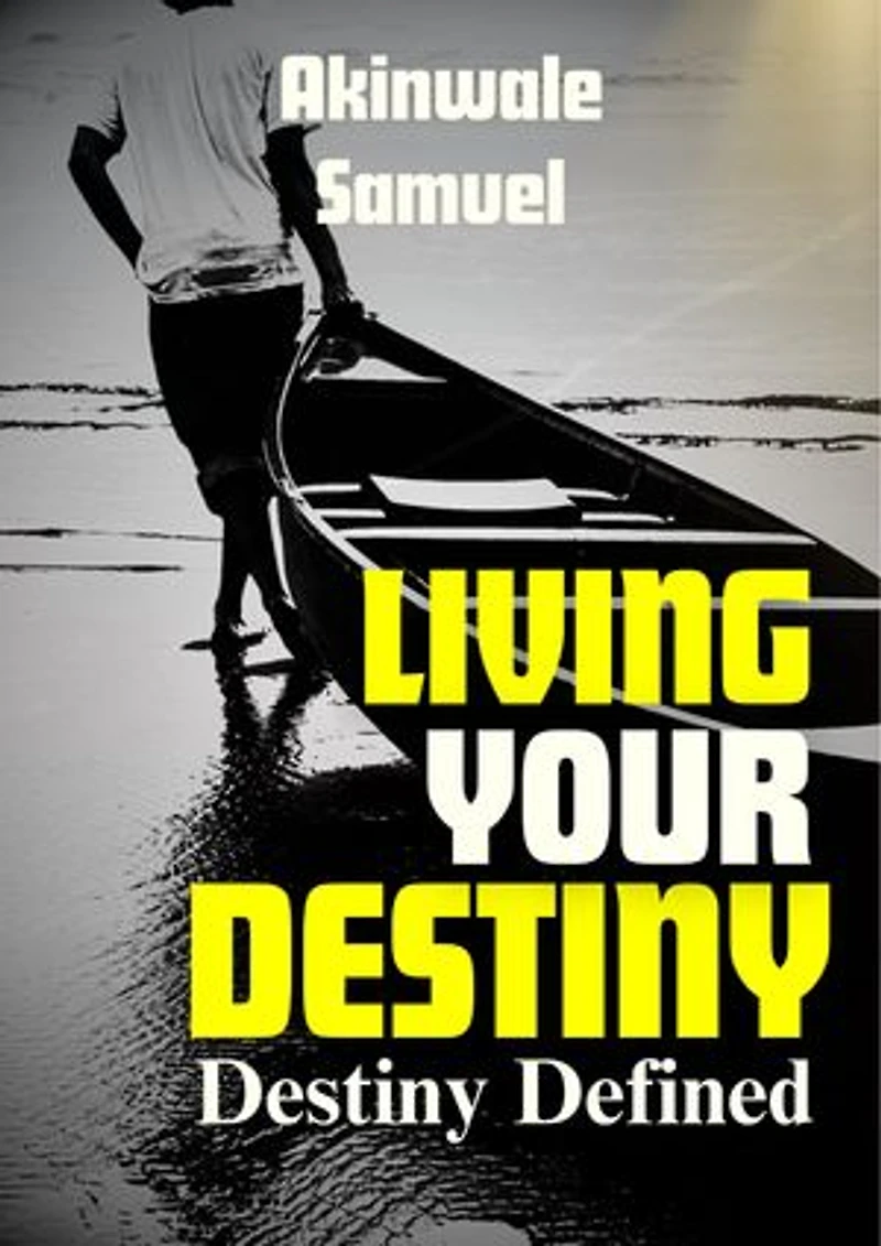 Living Your Destiny: Destiny Defined