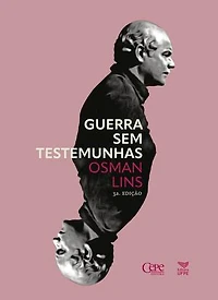 Guerra sem testemunhas: O escritor, sua condição e a realidade social