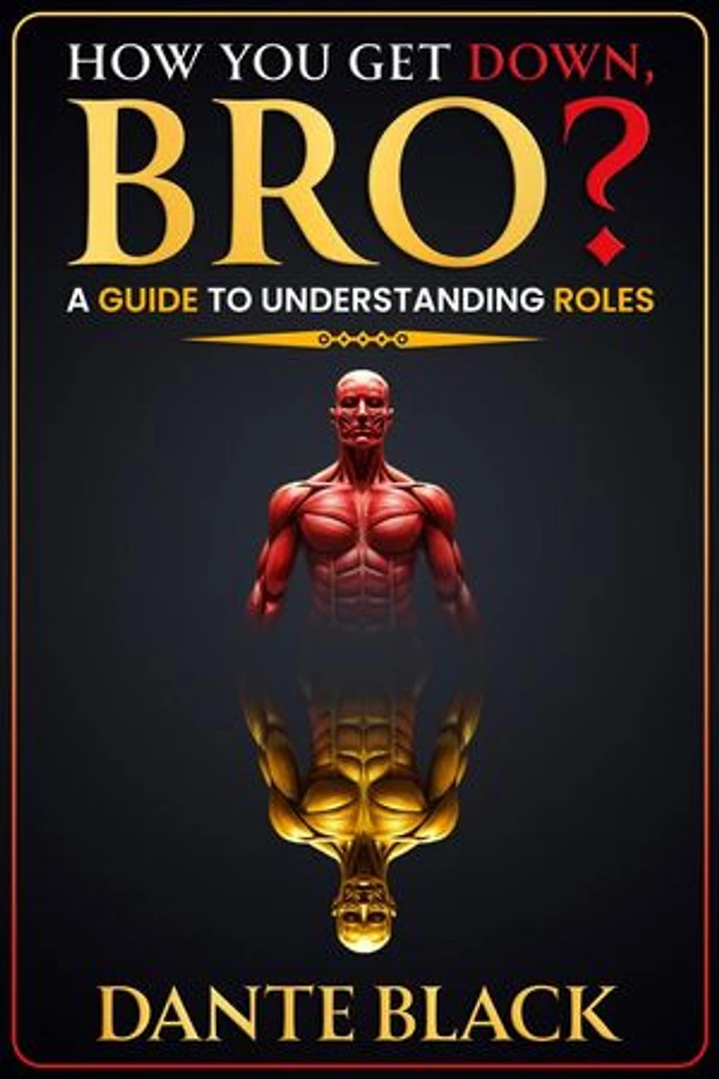 How You Get Down, Bro? A Guide to Understanding Roles: Positions, #1