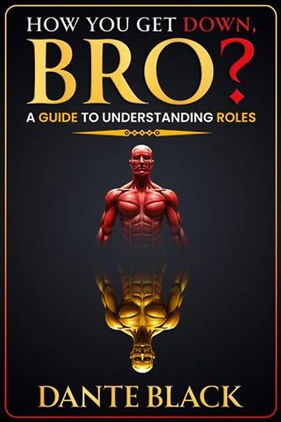 How You Get Down, Bro? A Guide to Understanding Roles: Positions, #1