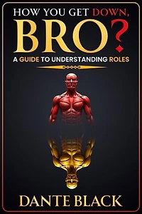 How You Get Down, Bro? A Guide to Understanding Roles: Positions, #1