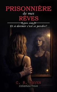 Prisonnière de mes Rêves