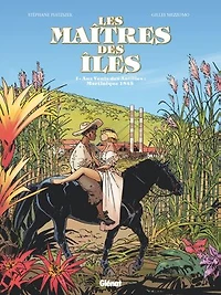 Aux vents des Antilles: Martinique 1845